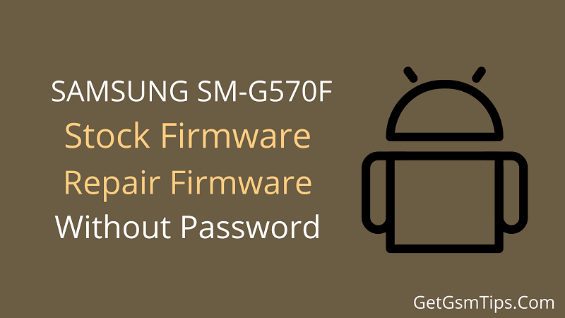Samsung SM-G570F Firmware