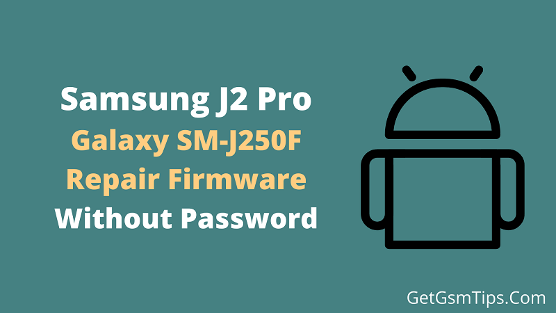Samsung SM-J250F Flash File