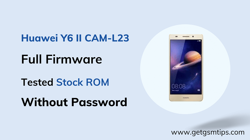 Huawei Y6 II CAM-L23 Firmware