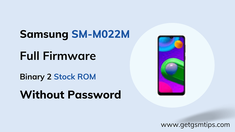 SM-M022M Binary 2 Full Firmware