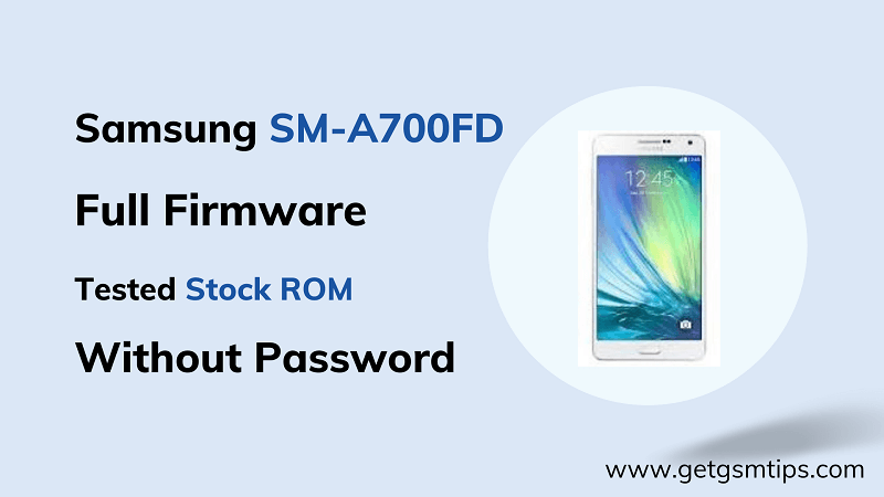 Samsung SM-A700FD Firmware
