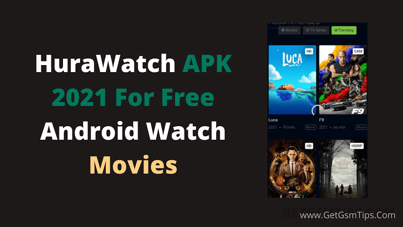 HuraWatch APK 2021 For Free Android Watch Movies