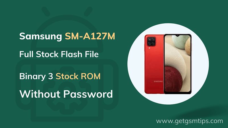 SM-A127M Binary 3 Full Firmware