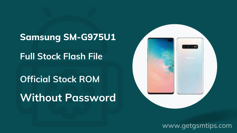 Samsung Galaxy S10+ SM-G975U1 Flash File