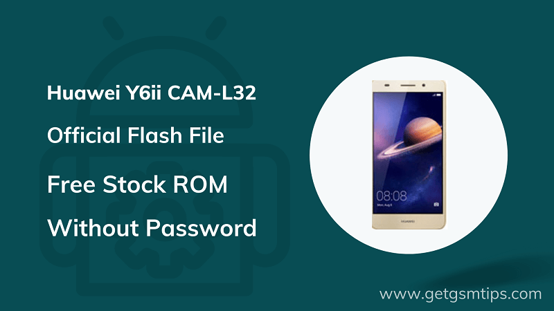 Huawei Y6ii CAM-L32 Firmware