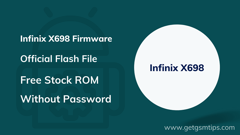 Infinix X698 Flash File