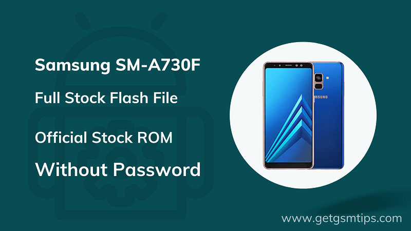 Samsung SM-A730F Firmware