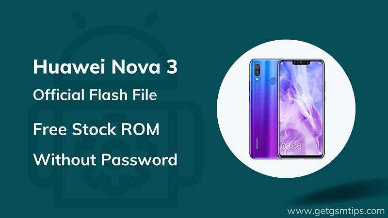 Huawei Nova 3 PAR-LX1 PAR-L21 Firmware