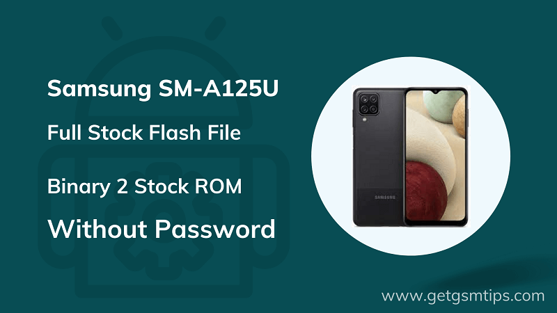 SM-A125U Binary 2 Android 10 Full Firmware