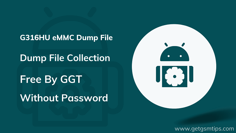 Samsung G316HU eMMC Dump File