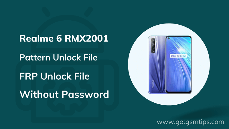 Realme 6 RMX2001 Pattern Pin & Frp Unlock File