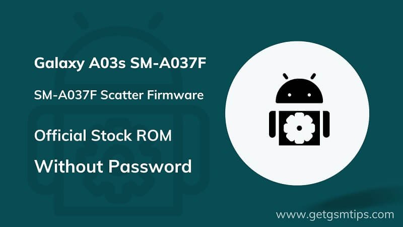 SM-A037F Scatter Firmware
