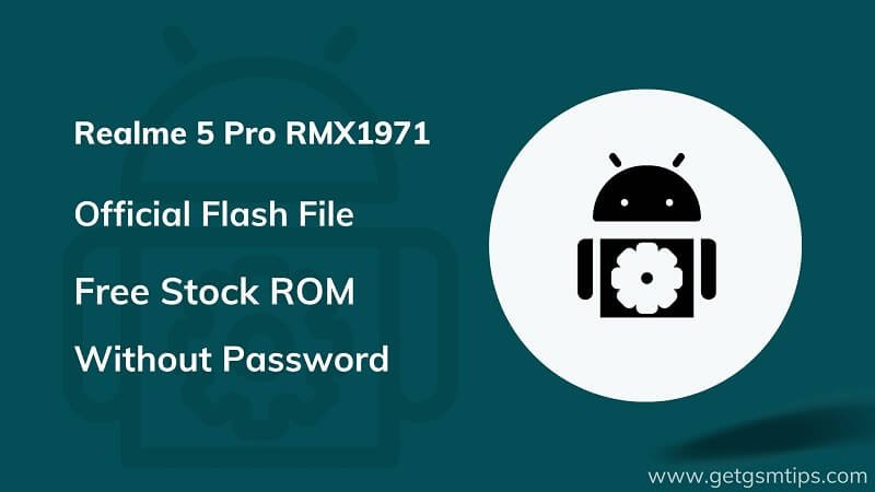 Realme 5 Pro RMX1971 Firmware