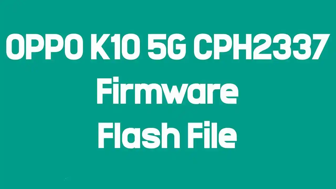 OPPO K10 5G CPH2337 Firmware Flash File