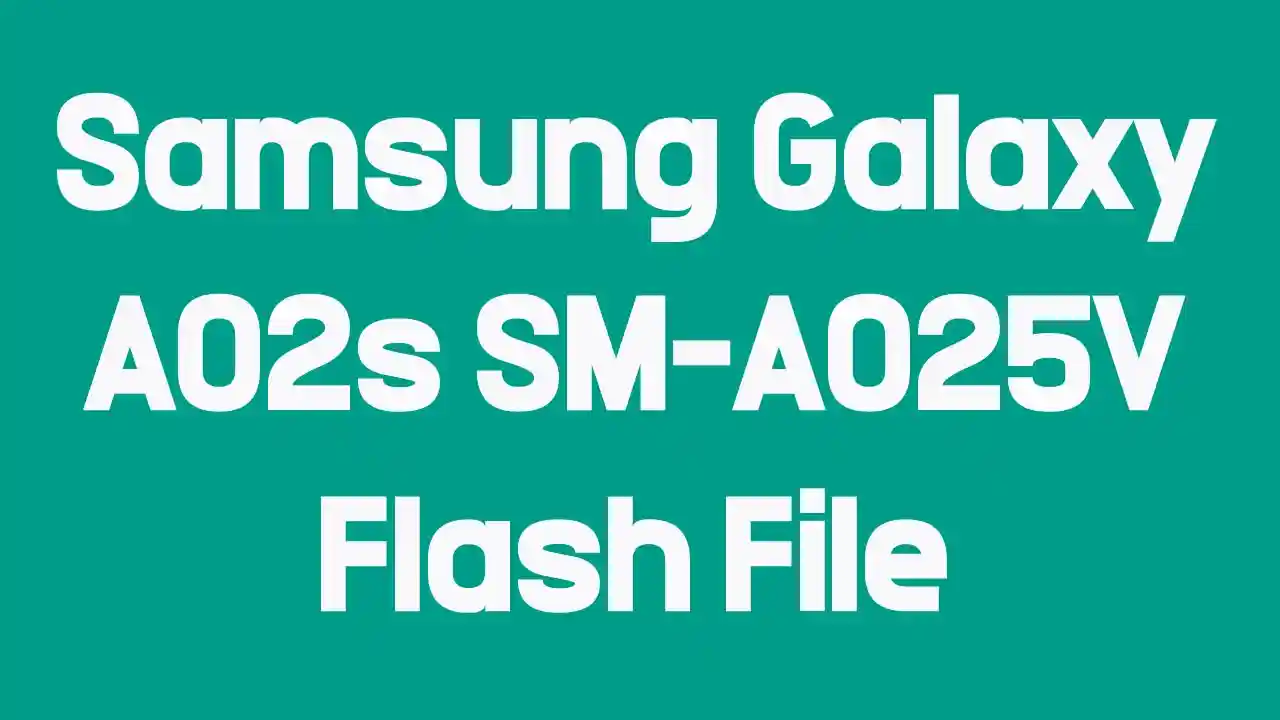 Samsung Galaxy A02s SM-A025V Flash File