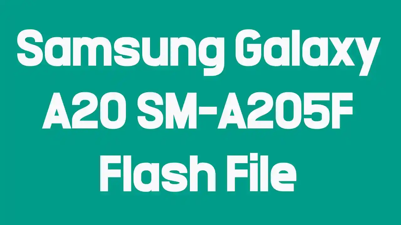 Samsung Galaxy A20 SM-A205F Flash File