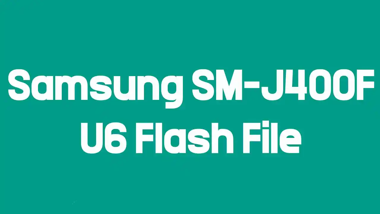 Samsung SM-J400F U6 Flash File